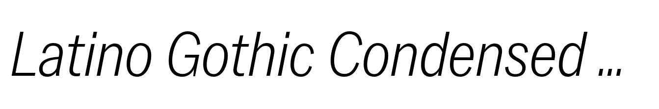 Latino Gothic Condensed Regular Italic